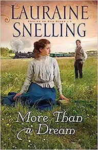 More Than a Dream — by Lauraine Snelling