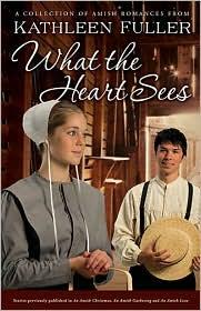 What the Heart Sees — by Kathleen Fuller