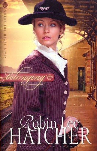 Belonging (Where The Heart Lives)— by Robin Lee Hatcher