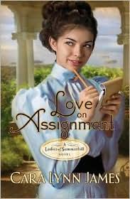 Love on assignment — by Cara Lynn James