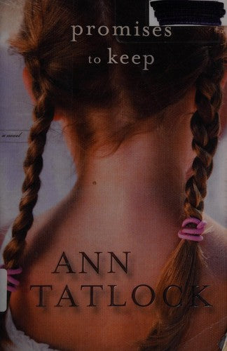 Promises to keep — by Ann Tatlock