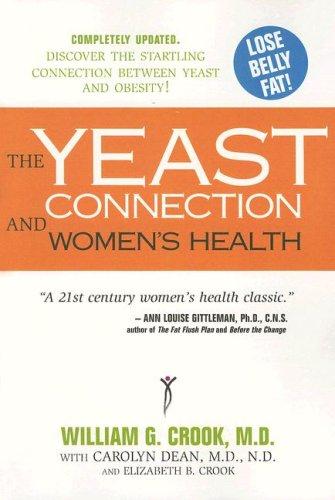 The Yeast Connection and Women's Health — by William G. Crook, Carolyn Dean, Elizabeth B. Crook