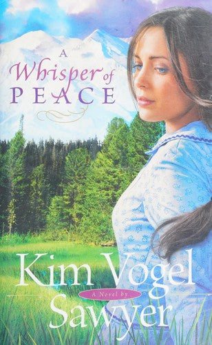 A Whisper Of Peace — by Kim Vogel Sawyer