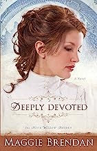 Deeply Devoted (The Blue Willow Brides: Book 1) — by Maggie Brendan