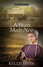 A Heart Made New (The Bliss Creek Amish Book 2) — by Kelly Irvin